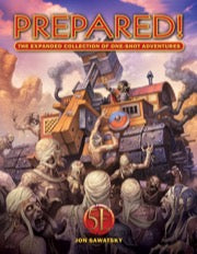 Prepared! The Expanded Collection of One-Shot Adventures Hardcover (5E) - (Pre-Order)